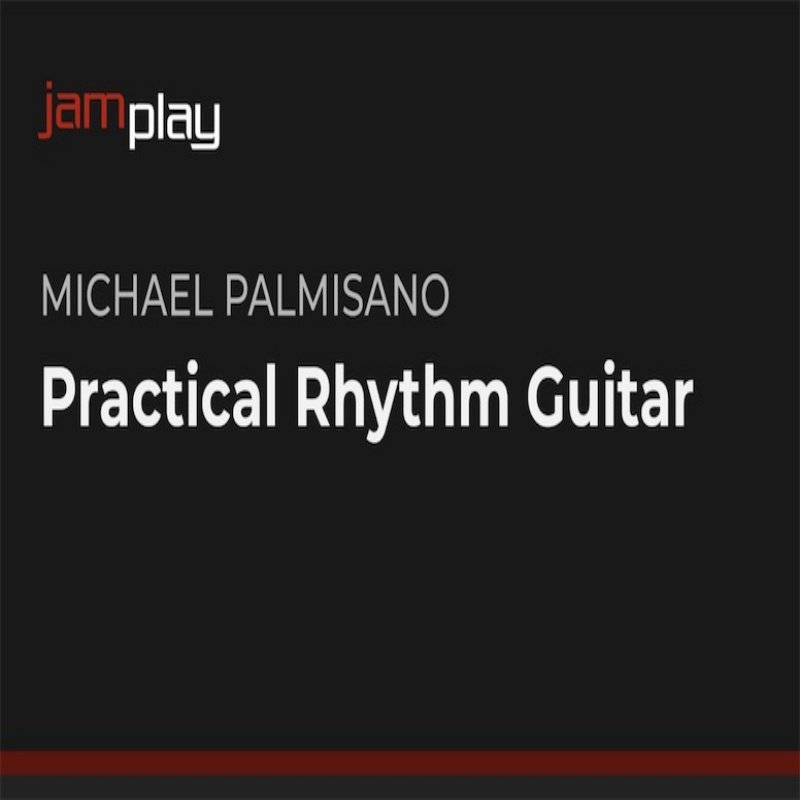 JamPlay Practical Rhythm Guitar Michael Palmisano 节奏吉他,乐器/吉他/钢琴/配件,乐器咨询,淘宝优惠券,粉丝福利购,淘宝优惠卷