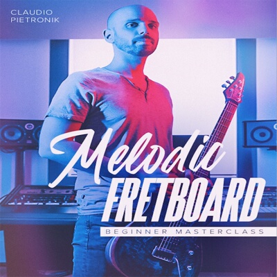 Melodic Fretboard Beginner Masterclass Claudio Pietronik吉他