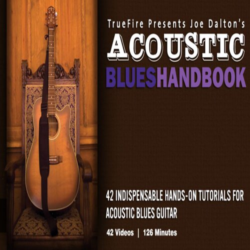 TrueFire Acoustic Blues Handbook Joe Dalton 原声布鲁斯吉他