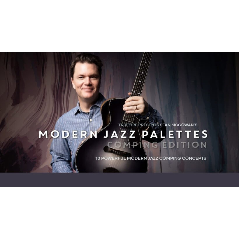TrueFire Modern Jazz Palettes Comping Edition Sean McGowan