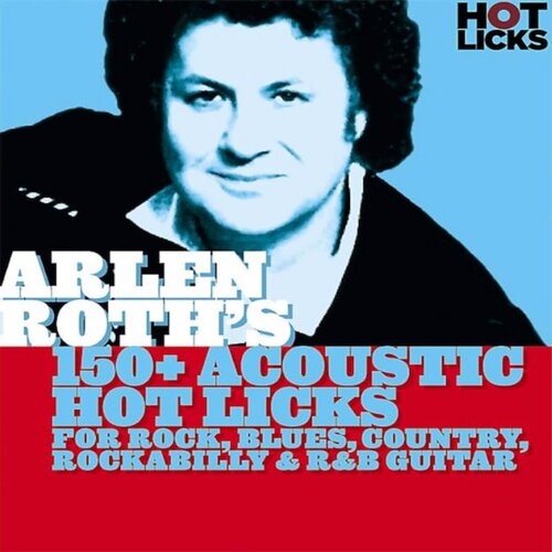 Hot Licks Arlen Roth 150+ Acoustic Hot Licks 民谣吉他乐句+谱