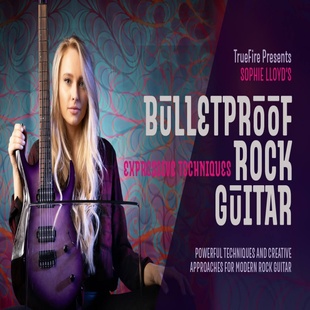 TrueFire Bulletproof Rock Guitar Expressive Techniques Sophi