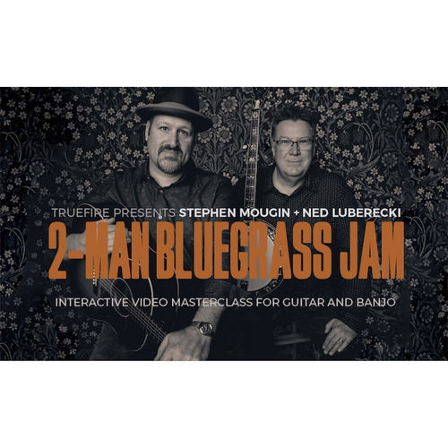 TrueFire 2 Man Bluegrass Jam Stephen Mougin Ned Luberecki+谱