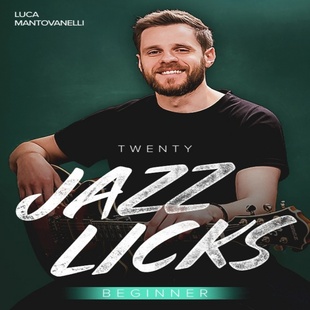 20 Jazz Licks Beginner Luca Mantovanelli 爵士吉他乐句+音视谱