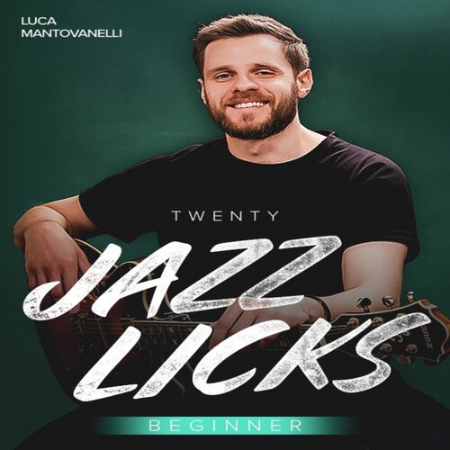 20 Jazz Licks Beginner Luca Mantovanelli 爵士吉他乐句+音视谱