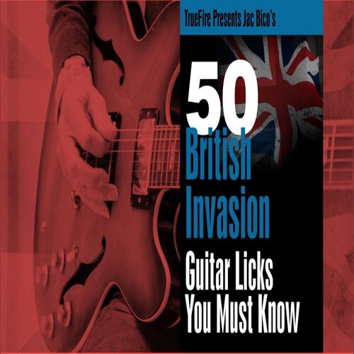 TrueFire 50 British Invasion Guitar Licks Jac Bico 英伦摇滚