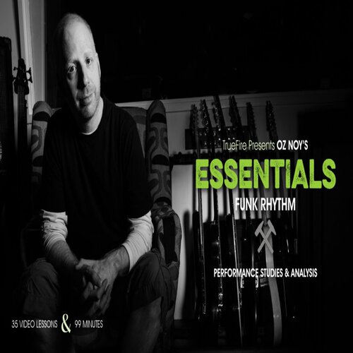 TrueFire Essentials Funk Rhythm Oz Noy 放克吉他节奏教程+音视