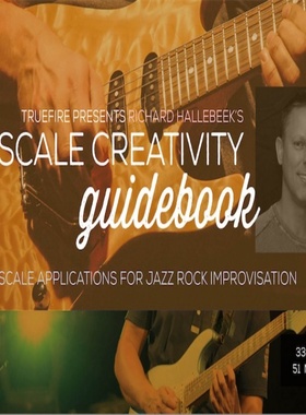TrueFire Scale Creativity Guidebook Richard Hallebeek 音阶