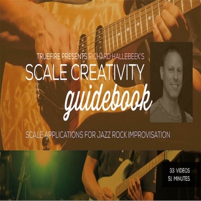 TrueFire Scale Creativity Guidebook Richard Hallebeek 音阶