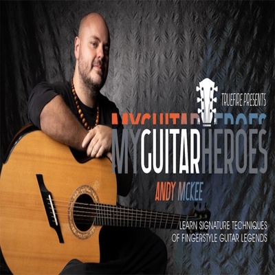 TrueFire My Guitar Heroes Andy McKee 指弹吉他技巧教程+视谱