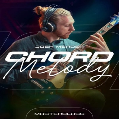 Chord Melody Masterclass Josh Meader 爵士吉他和弦旋律+音视谱