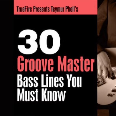 TrueFire 30 Groove Master Bass Lines Teymur Phell 贝斯线条