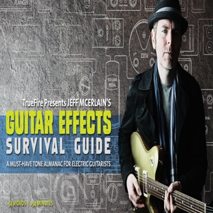TrueFire Guitar Effects Survival Guide Jeff McErlain 效果器