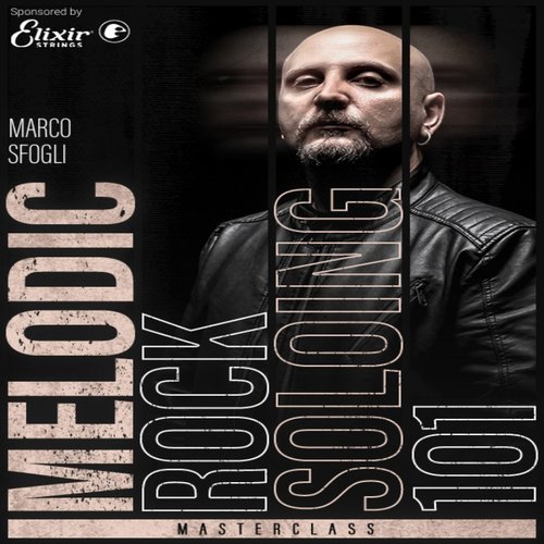 Melodic Rock Soloing 101 Masterclass Marco Sfogli 摇滚吉他