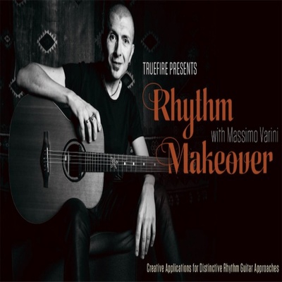 TrueFire Rhythm Makeover Massimo Varini 吉他节奏视频教程+音
