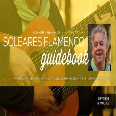 TrueFire Soleares Flamenco Guidebook John Fillmore 弗拉门戈