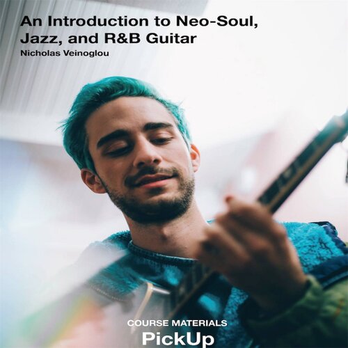 Pickup Music Neo Soul Jazz R&B Guitar Nicholas Veinoglou吉他