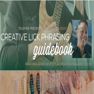 Creative Richard Lick Guidebook Hallebeek Phrasing TrueFire