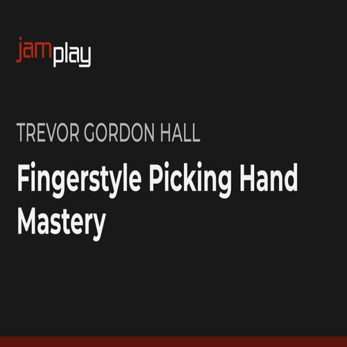 JamPlay Fingerstyle Picking Hand Mastery Trevor Gordon Hall