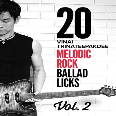 20 Melodic Rock Ballad Licks 2 Vinai Trinateepakdee 吉他乐句