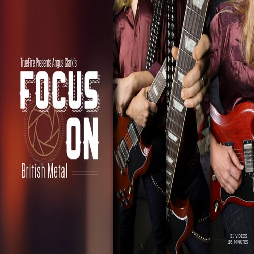 TrueFire Focus On British Metal Angus Clark 英伦金属吉他教程