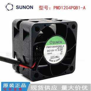 正品 PMD1204PQB2 SUNON服务器风扇 原装 2.6W 12V
