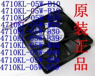 B49 B59 B19 B30 B39 B29 B10 B20 B50 NMB24V风扇4710KL B40 05W
