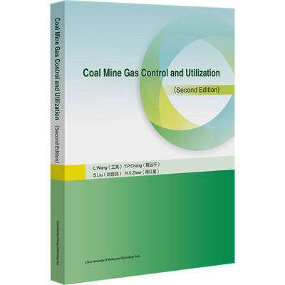 Coal Mine Gas Control and Utilization (煤 中国矿业大学出版社 王亮 著 大学教材
