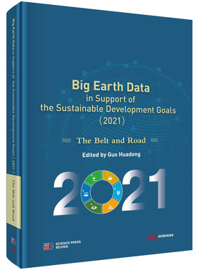 Big Earth Data in support of the Sustainable development Goals (2021): The Belt and Road 科学出版社9787030711434