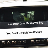 you say你不要给我哇哇叫车贴创意搞笑贴纸 give don