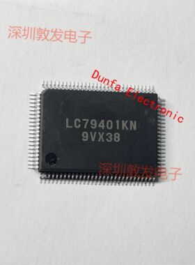 LC79401KN 全新原装 现货 芯片集成库存 可以直拍 QFP封装