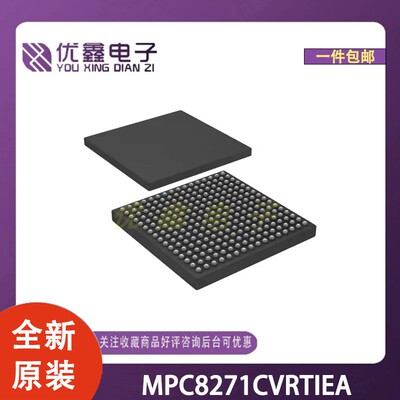 全新原装 MPC8271CVRTIEA 封装PBGA-516 微控制器芯片
