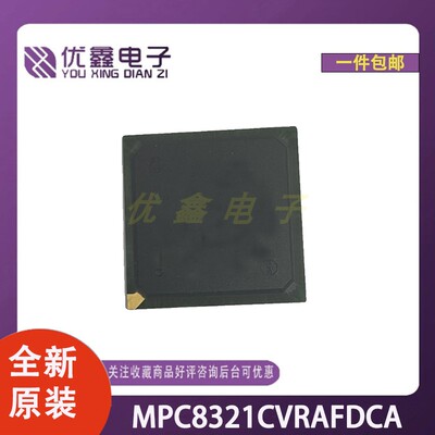 全新原装 MPC8321CVRAFDCA 封装FPBGA-516 微控制器芯片