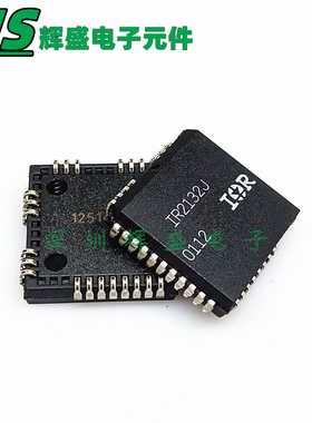 IR2132J IR2132JPBF PLCC32 MOS场效应驱动芯片IC 全新原装正品