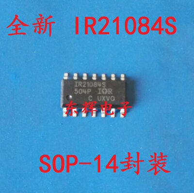 贴片IC IR21084S IR21084 全新电桥驱动器芯片 SOP-14封装 可直拍