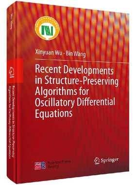 Recent Developments in Structure-Preserving Algorithms for Oscillatory Differential Equations  9787030551283  科学出版社