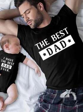 THE BEST DAD&I HAVE THE BEST DAD EVER T shirts Father's Day