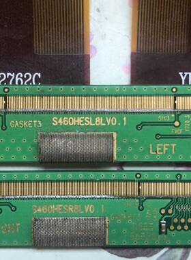 原装边板S460HESL8LV0.1/ S460HESR8LV0.1一对价