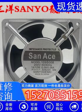 SAN ACE120 MODEL 109S008 200V 14/12W 0.09/0.08A散热风扇
