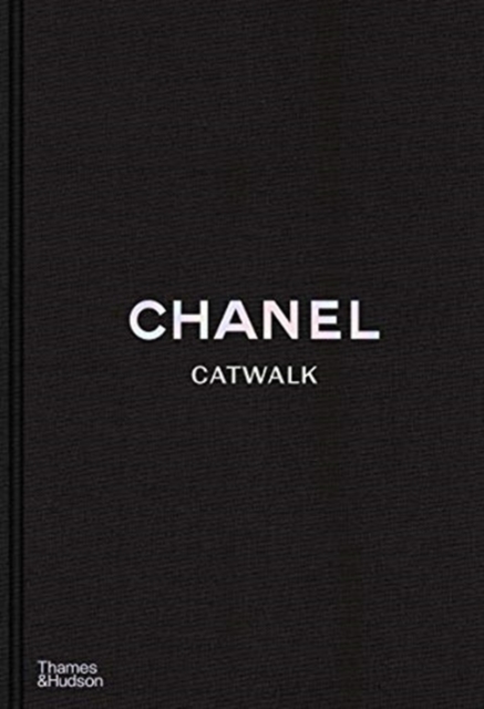 现货 英文原版 Chanel Catwalk 进口艺术 香奈儿t台秀:完整系列 卡尔拉格斐 老佛爷经典秀场作品 时尚艺术摄影