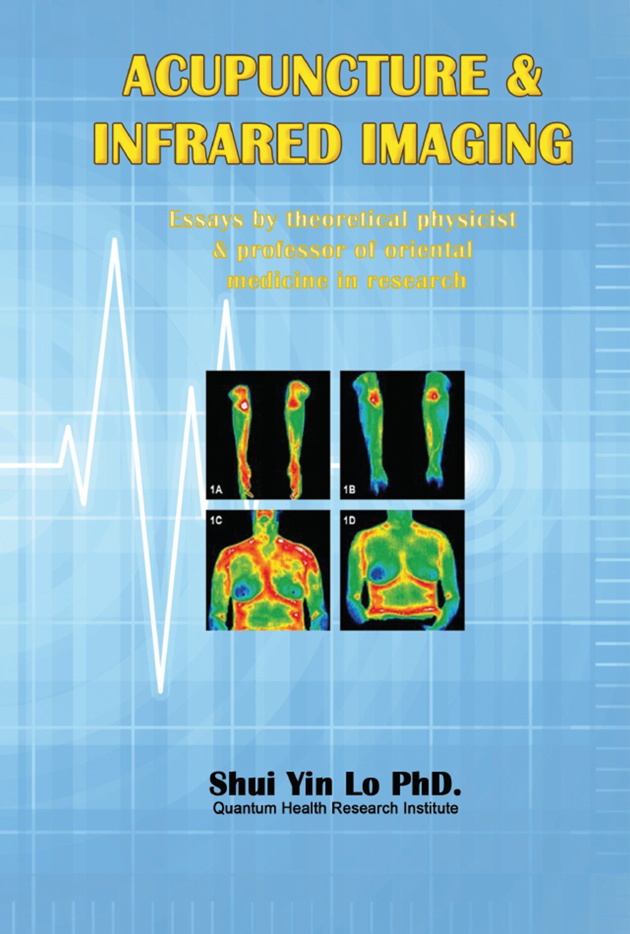 预售【外图台版】Acupuncture ＆ Infrared Imaging: Essays by theoretical physicist & professor of oriental medicine in