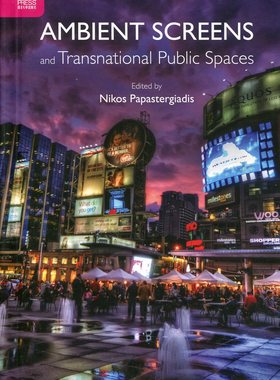 预售【外图港版】Ambient Screens and Transnational Public Spaces / Nikos Papastergiadis 香港大学出版社