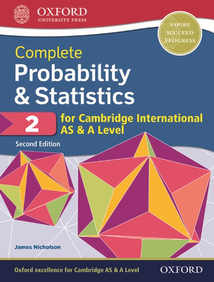 Complete Probability & Statistics 2 for Cambridge International AS and A Level Student Book 2nd