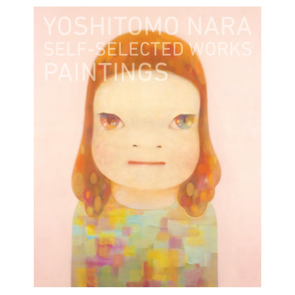 现货 日文原版 奈良美智:精选作品绘画 SELFーSELECTED WORKSーPAINTINGS / 青幻舎