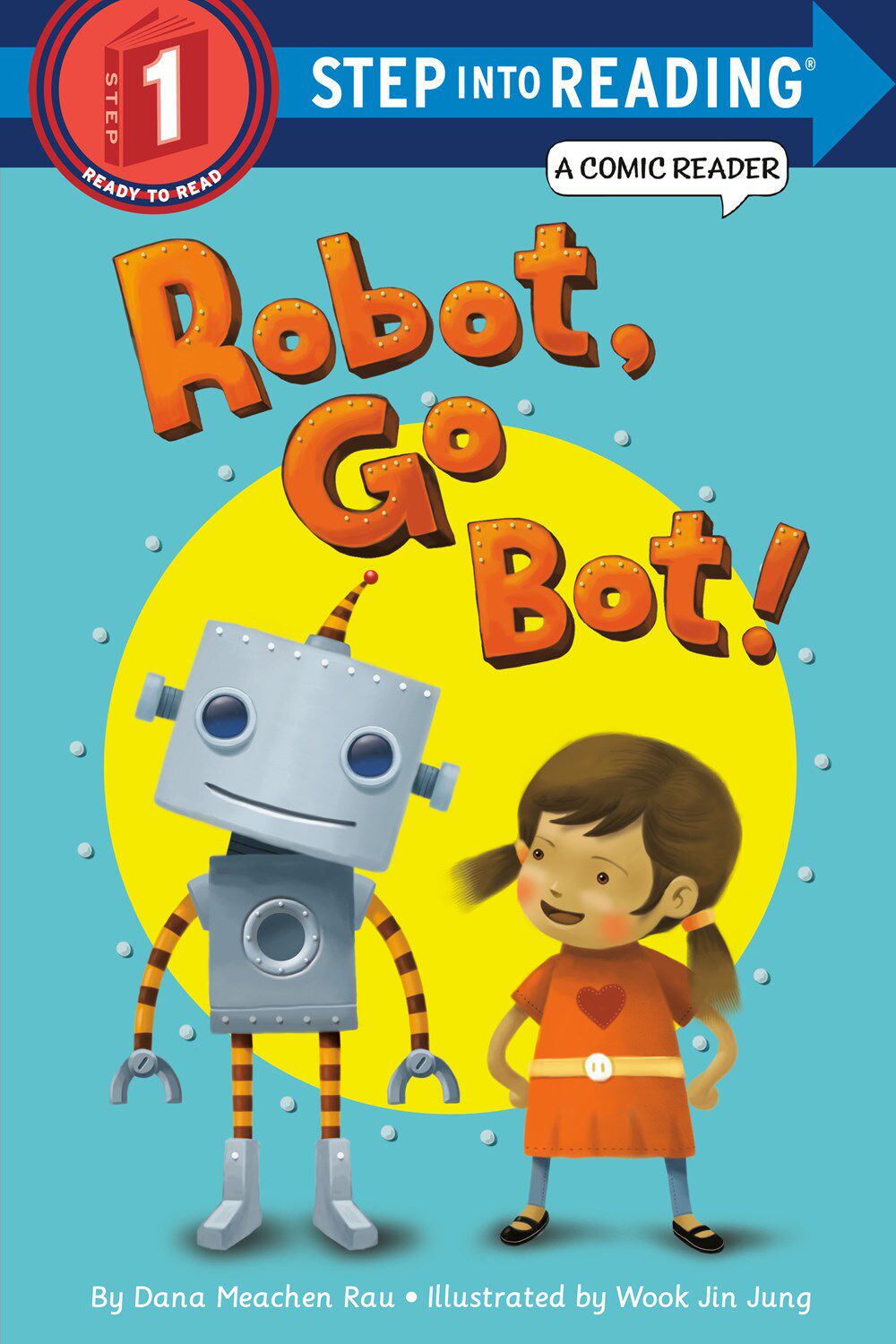 【外图原版】进口英文 ROBOT, GO BOT! (STEP 1) 机器人，去机器人！Step Into Reading
