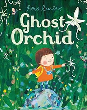 现货 英文原版 幽灵兰Ghost Orchid 英文儿童精装艺术插画绘本 Fiona Lumbers插画 3-6岁