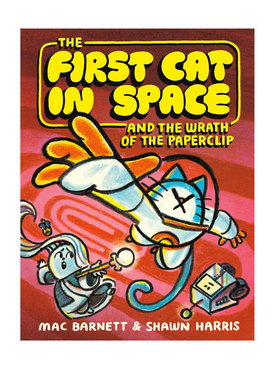 预售【外图原版】太空中的一只猫与回形针的愤怒 英文原版 The First Cat in Space and Wrath of the Paperclip Mac Barnett