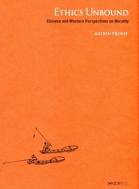 预售【外图港版】ETHICS UNBOUND-- Chinese and Western Per/KATRIN FROESE/THE CHINESE UNIVERSITY PRESS