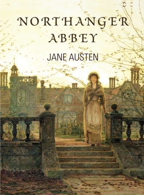 现货 英文原版 Northanger Abbey 诺桑觉寺 简·奥斯汀首部成熟小说 Jane Austen 女性主义 Bantam Classics 轻型纸