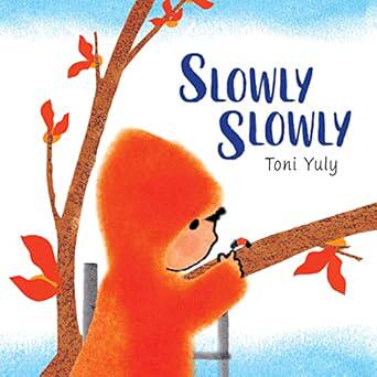 SlowlySlowly慢慢地